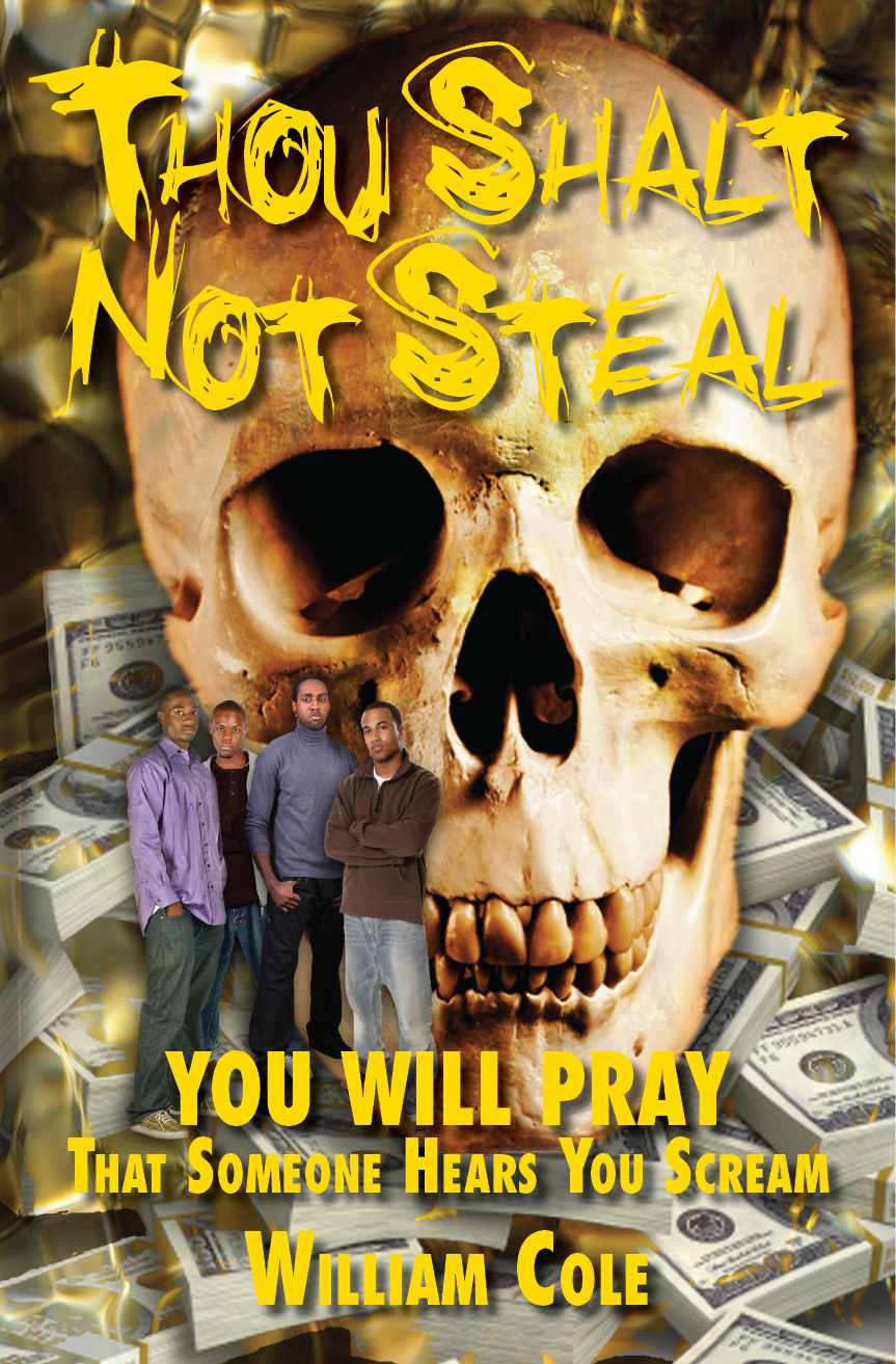 Thou Shalt Not Steal: You Will Pray That Someone Hears You Scream