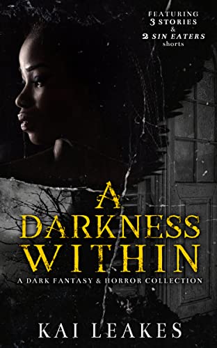 A Darkness Within: A Dark Fantasy & Horror Collection