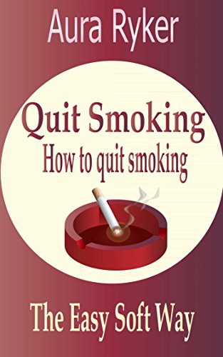 Quit Smoking,How to quit Smoking,The Easy Soft Way