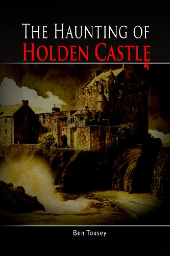 The Haunting of Holden Castle