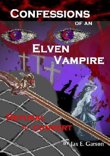 Confessions of an Elven Vampire (Elven Vampire Series)