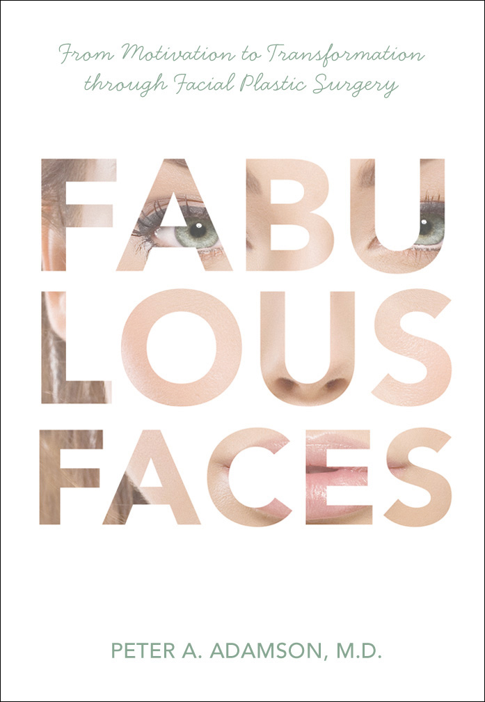 Fabulous Faces:  From Motivation to Transformation through Facial Plastic Surgery