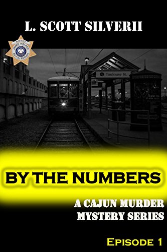 By the Numbers: A Cajun Murder Mystery (Cajun Murder Mystery Short Stories Book 1)