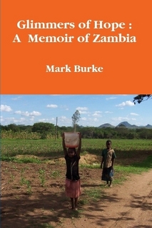 Glimmers of Hope : A Memoir of Zambia