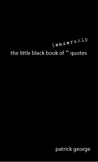 The Little Black Book of Leadership Quotes