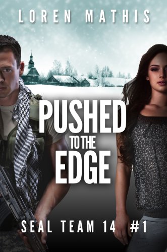 Pushed to the Edge (SEAL Team 14)