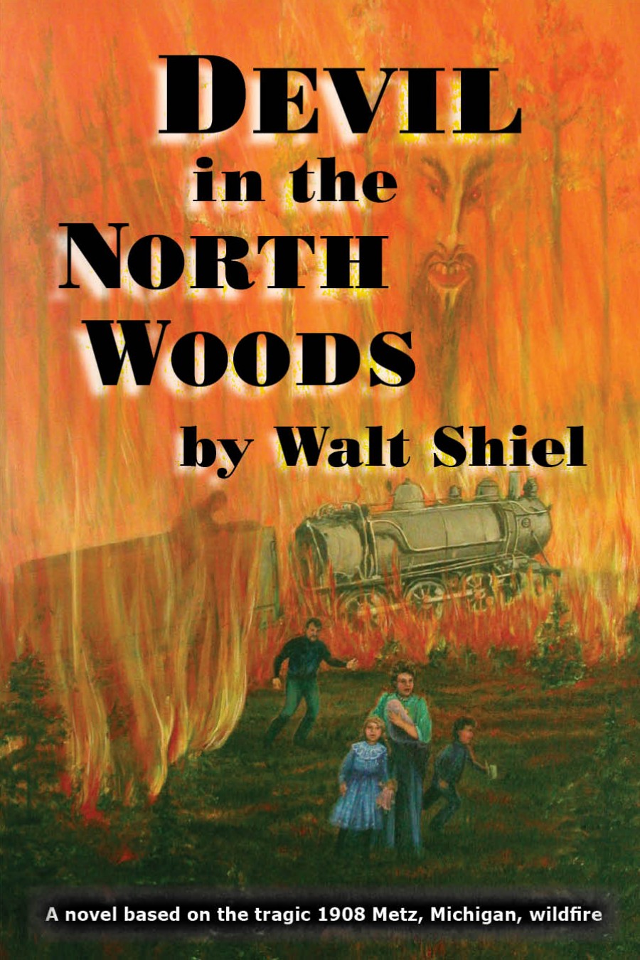 Devil in the North Woods: A novel of the tragic 1908 Metz, Michigan, wildfire