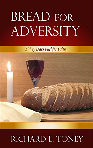 Bread For Adversity: 30 Days Devotional Fuel for Faith