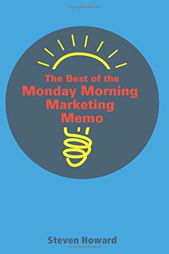 The Best of the Monday Morning Marketing Memo
