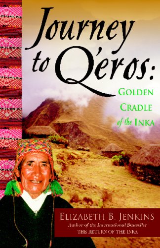 Journey to Q'eros: Golden Cradle of the Inka