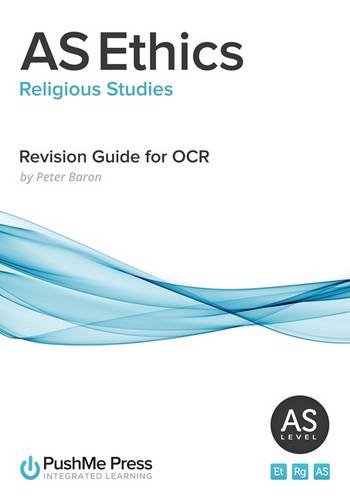 AS Ethics: Revision Guide (Religious Studies)