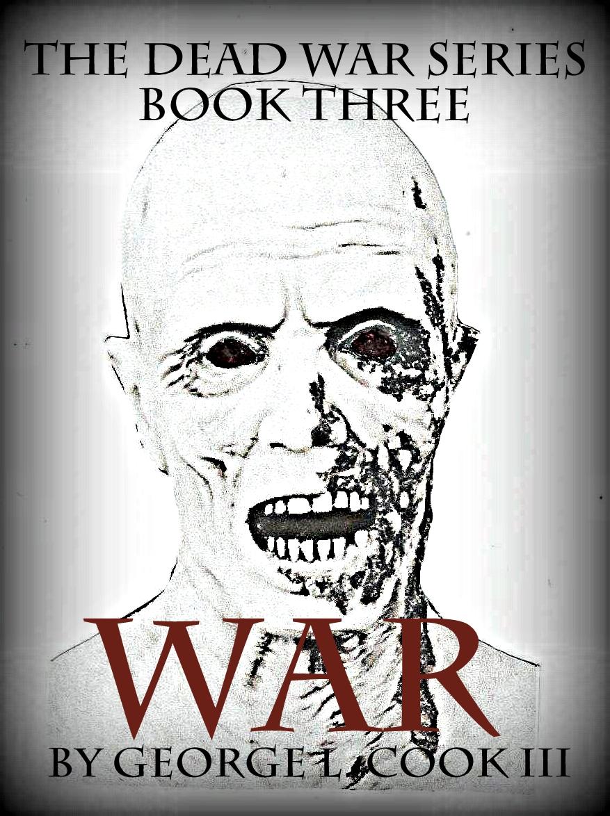 The Dead War Series Book Three: WAR