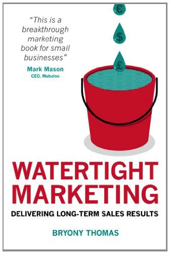 Watertight Marketing: Delivering Long-Term Sales Results