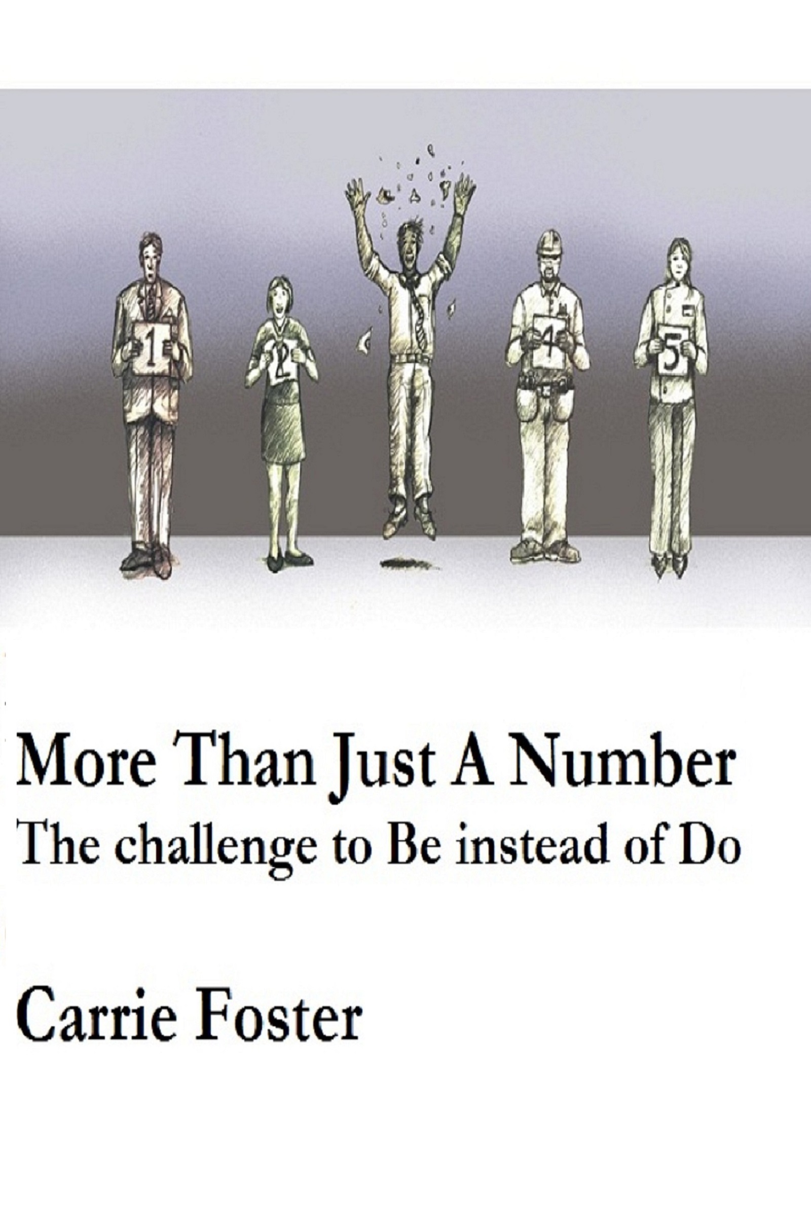 More Than Just A Number: The challenge to Be instead of Do