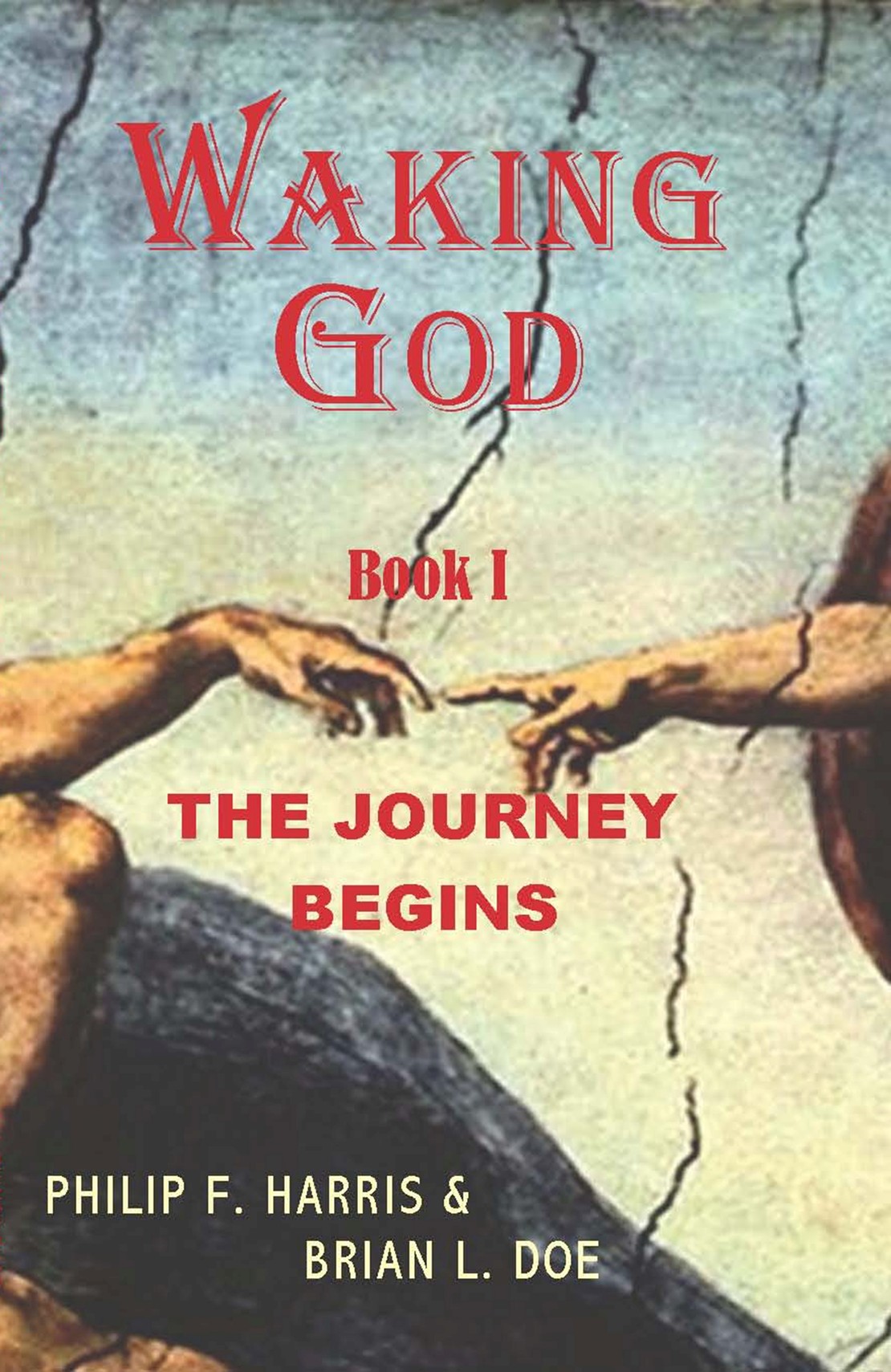 Waking God: Book One: The Journey Begins