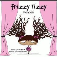 Frizzy Tizzy Dances