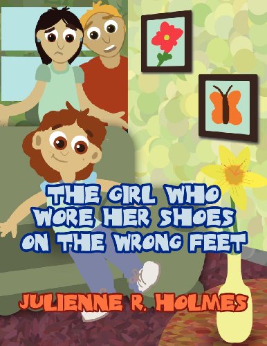 The Girl Who Wore Her Shoes on the Wrong Feet