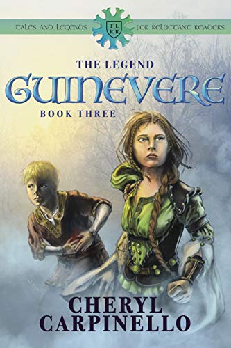 Guinevere: The Legend: Tales & Legends for Reluctant Readers (Guinevere Trilogy Book 3)