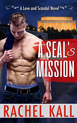 A SEAL's Mission (Love and Scandal Book 2)