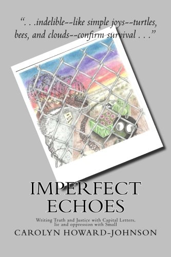 Imperfect Echoes: Writing Truth and Justice with Capital Letters, lie and oppression with Small