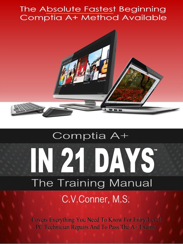 Comptia A+ In 21 Days - Training Manual (21 Day Series)