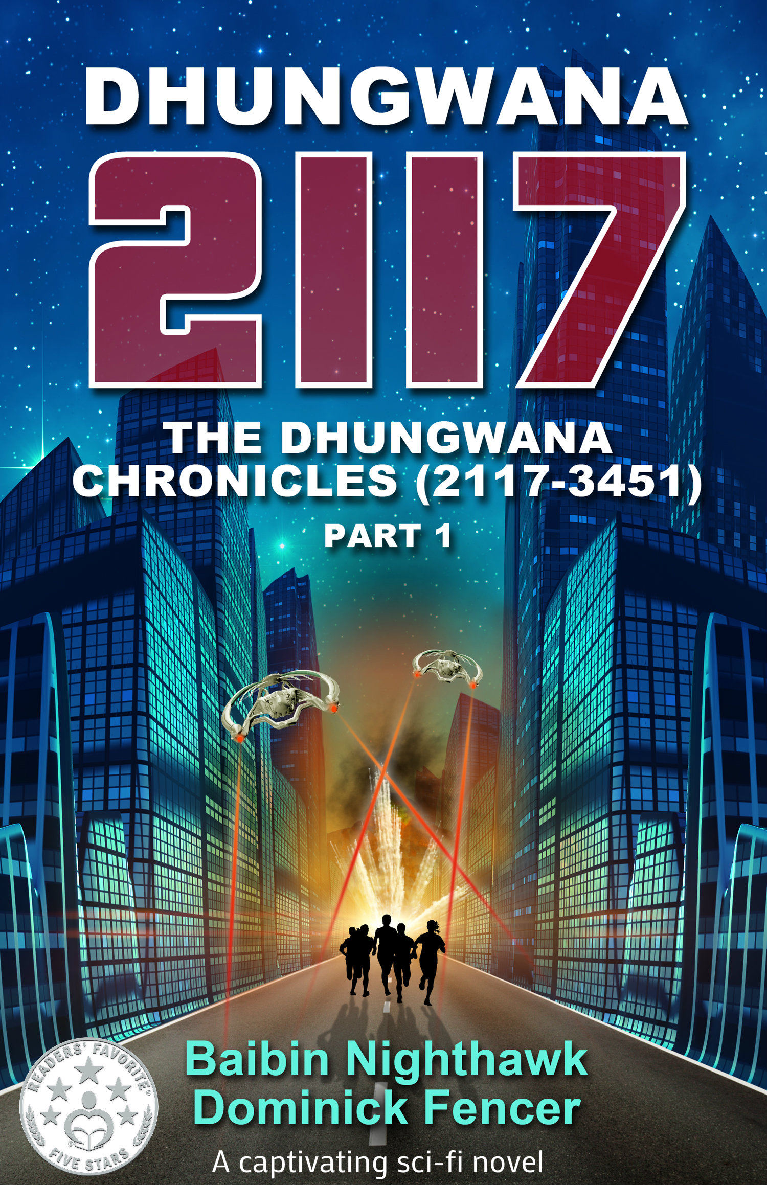 Dhungwana 2117 - The Dhungwana Chronicles (2117- 3451) Part 1