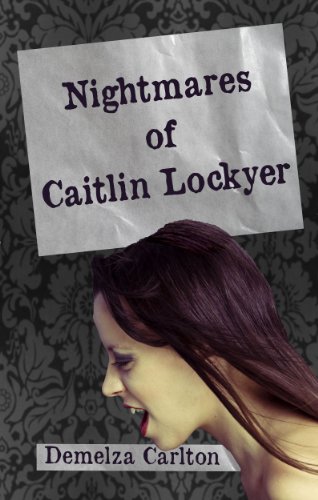 Nightmares of Caitlin Lockyer (Nightmares Trilogy)