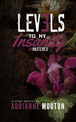 Levels To My Insanity: UnMastered