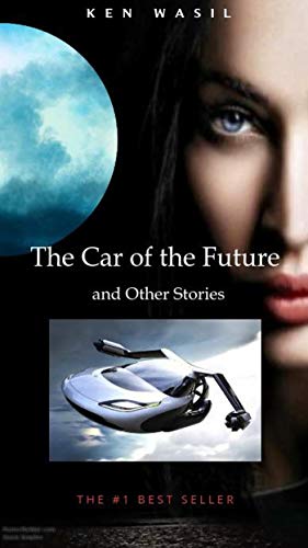 The Car of the Future and Other Stories