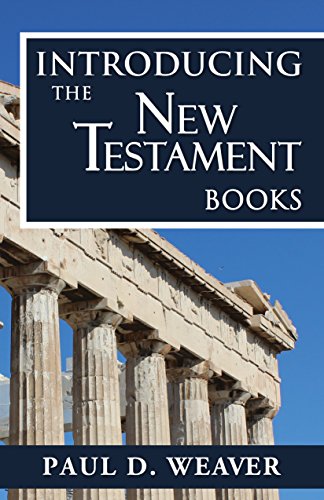 Introducing the New Testament Books: A Thorough but Concise Introduction for Proper Interpretation (Biblical Studies Book 3)