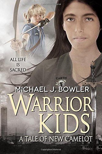 Warrior Kids: A Tale of New Camelot (The Knight Cycle) (Volume 6)