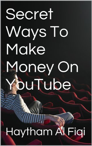Secret Ways To Make Money On YouTube