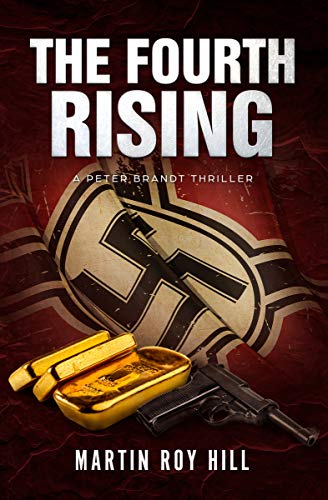 The Fourth Rising (Peter Brandt Thrillers Book 3)