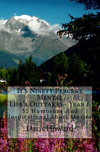 It's Ninety Percent Mental - Life's Outtakes Year 6