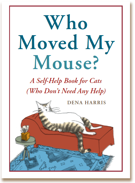 Who Moved My Mouse? A Self-Help Book For Cats