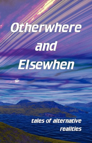Otherwhere and Elsewhen