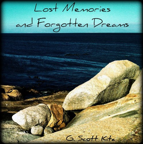 Lost Memories and Forgotten Dreams