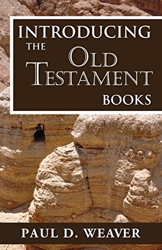 Introducing the Old Testament Books: A Thorough but Concise Introduction for Proper Interpretation (Biblical Studies Book 1)