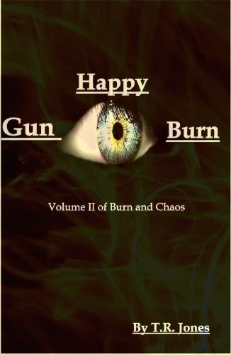 Gun Happy Burn (Burn & Chaos Book II)