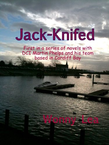 Jack-Knifed (DCI Martin Phelps Cardiff Bay Series Book 1)