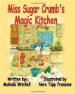 Miss Sugar Crumb's Magic Kitchen