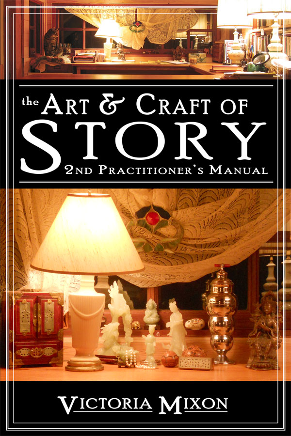 The Art & Craft of Story: 2nd Practitioner's Manual