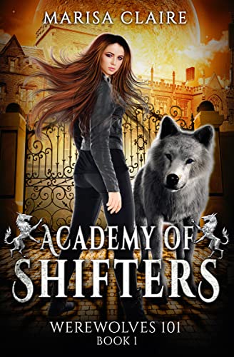 Academy of Shifters: Werewolves 101 (Veiled World)
