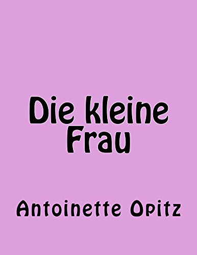 Die kleine Frau (German Edition)