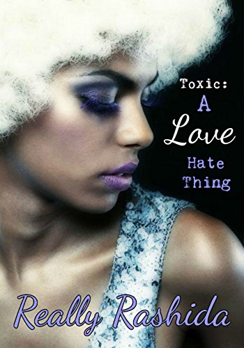 Toxic: A Love Hate Thing