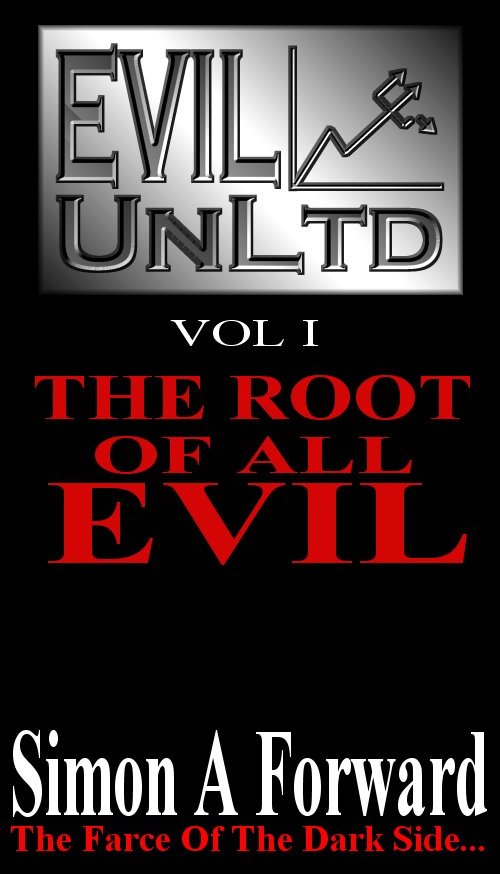 Evil UnLtd: The Root Of All Evil