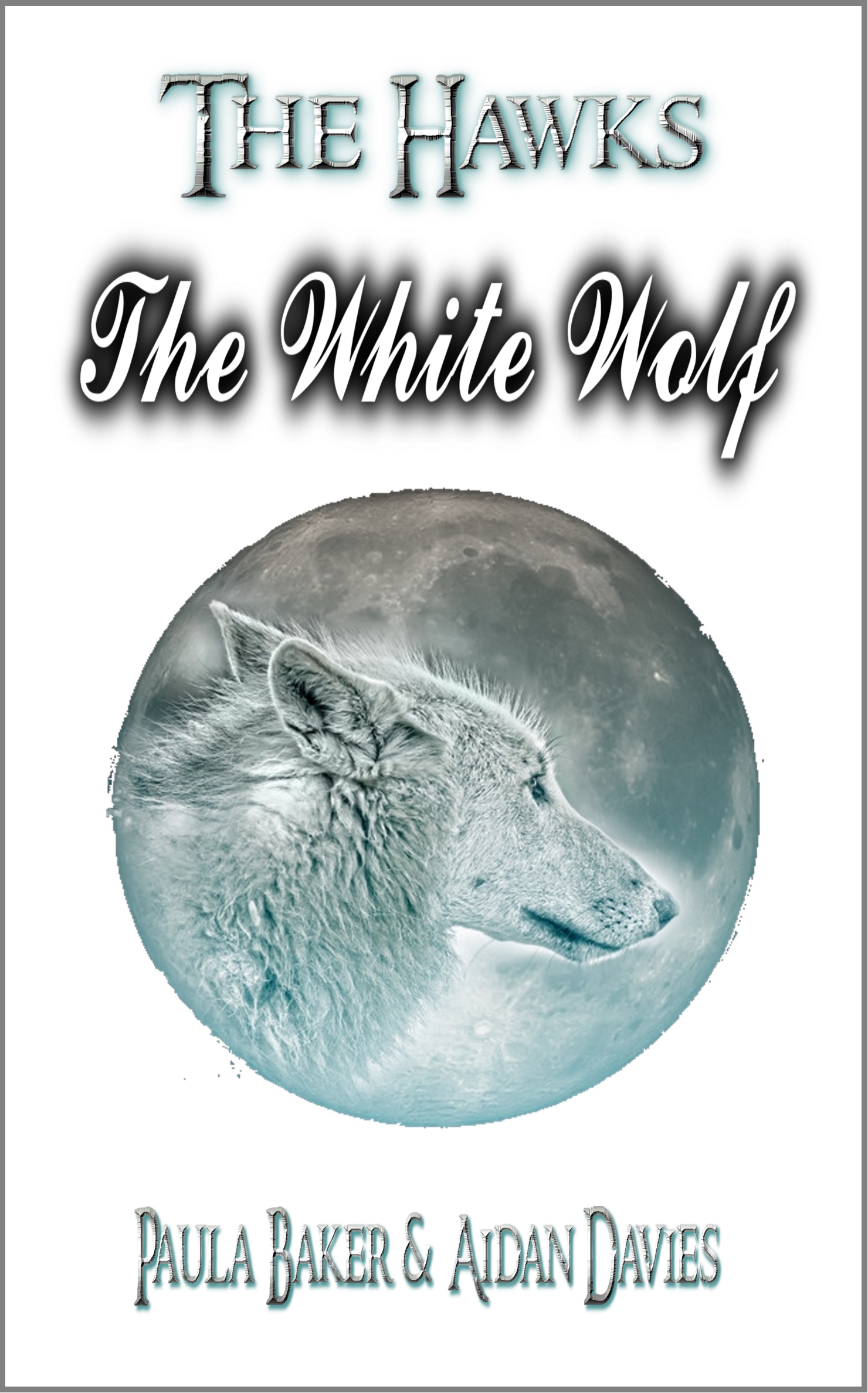 The White Wolf: The Hawks: Book Three (Volume 3)