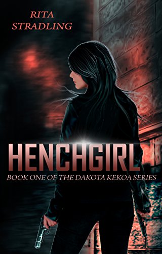 Henchgirl (Dakota Kekoa Book 1)