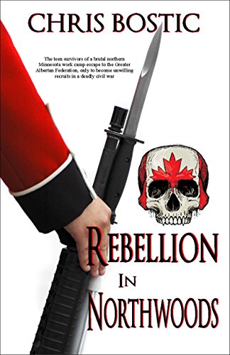 Rebellion in Northwoods (The Northwoods Trilogy Book 2)