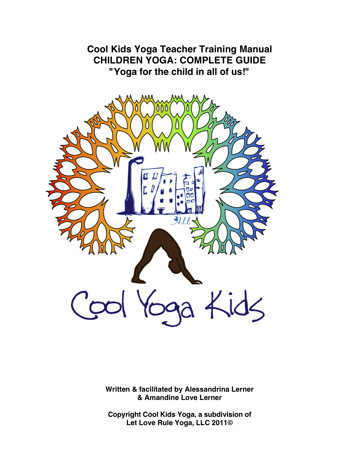 Children Yoga: Complete Guide - The Most Complete Methodology to Teaching Yoga to Children of All Ages